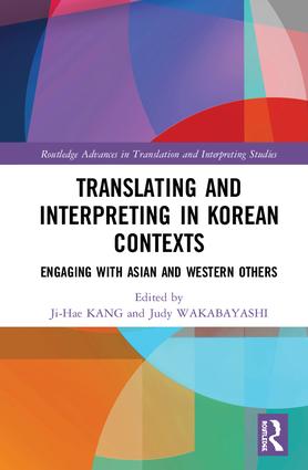 Translating And Interpreting In Korean Contexts: Engaging With Asian 